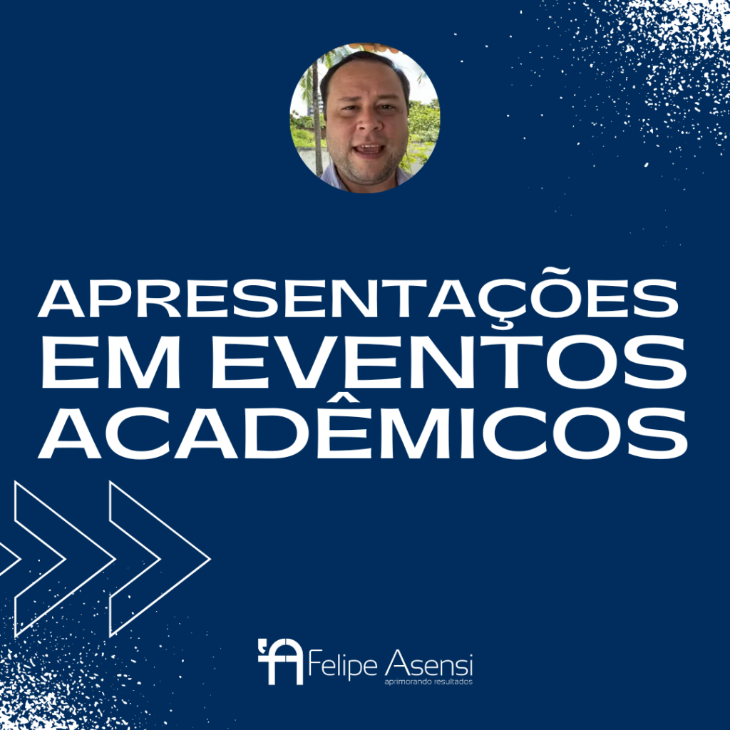 Apresentações Marcantes em Eventos Acadêmicos Felipe Asensi