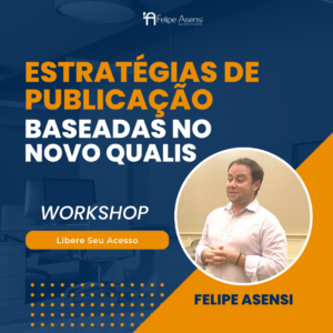 Estratégias de Publicação Baseadas No Novo Qualis - Felipe Asensi