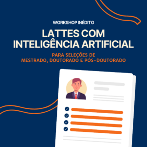 Lattes com Inteligência Artificial para Seleções de Mestrado, Doutorado e Pós-Doutorado - Felipe Asensi